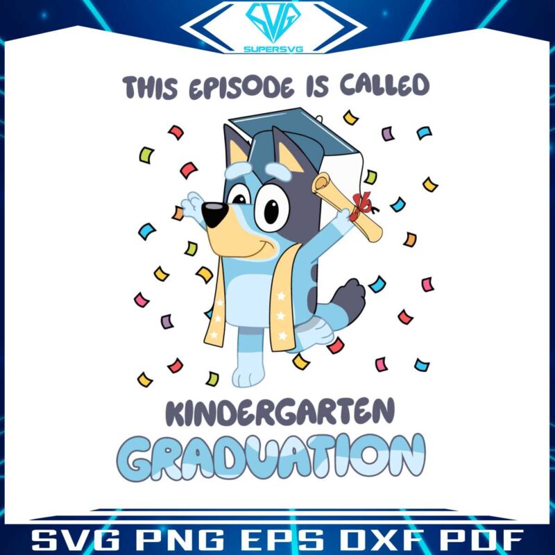 this-episode-is-called-kindergarten-graduation-svg