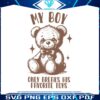 my-boy-only-breaks-his-favorite-toys-svg