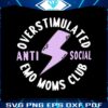 overstimulated-anti-social-emo-moms-club-svg