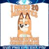 i-need-20-minutes-dog-mom-bluey-png