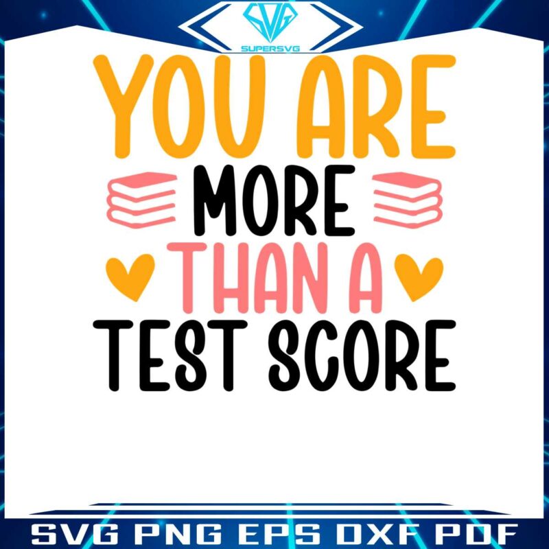 you-are-more-than-a-test-score-test-day-png
