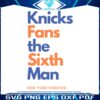 knicks-fans-the-sixth-man-new-york-forever-svg
