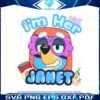 funny-im-her-janet-bluey-family-svg