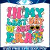 in-my-last-day-of-school-era-out-for-summer-svg