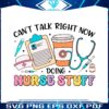 cant-talk-right-now-doing-nurse-stuff-svg