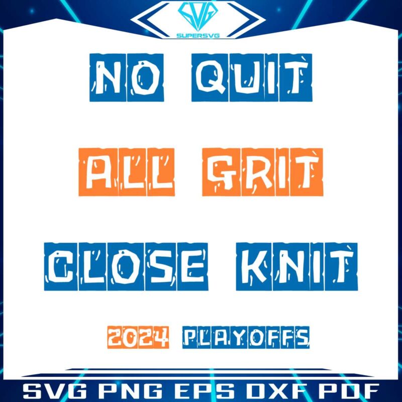 no-quit-all-grit-close-knit-2024-playoffs-svg