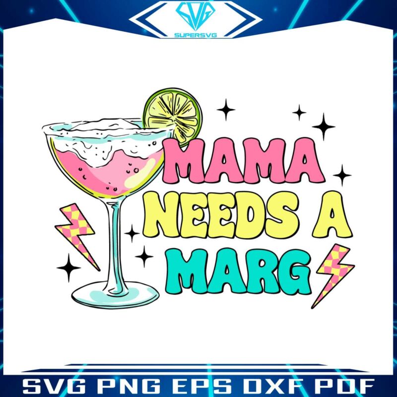 retro-mama-needs-a-marg-svg