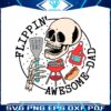 flippin-awesome-dad-skeleton-father-svg