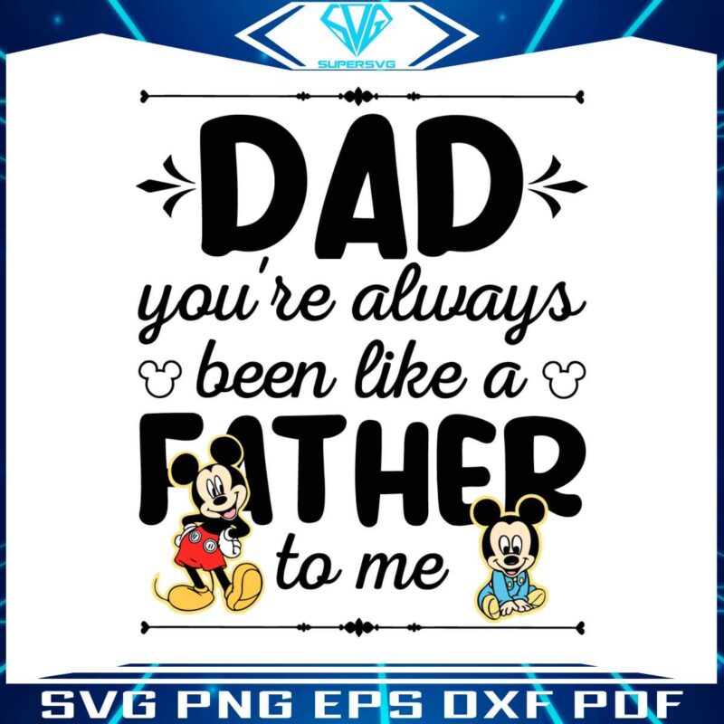dad-you-are-always-been-like-a-father-to-me-svg