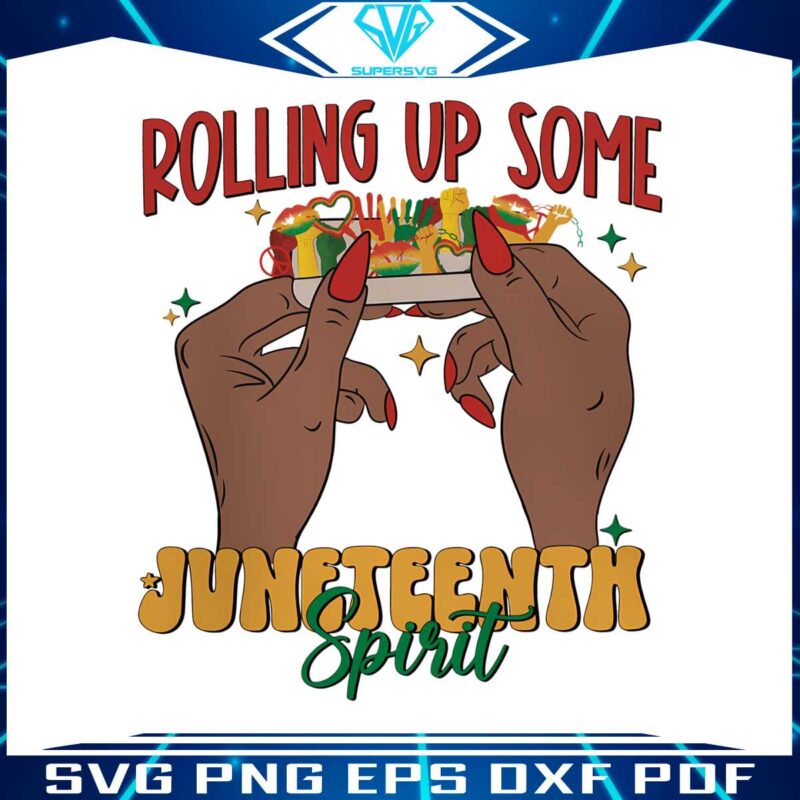 rolling-up-some-juneteenth-spirit-svg