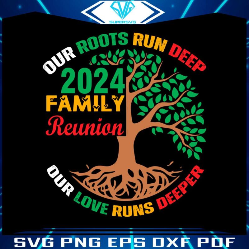 family-reunion-our-roots-run-deep-svg