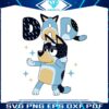 bluey-dad-happy-fathers-day-svg