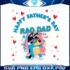 happy-fathers-day-rad-dad-bluey-bandit-svg