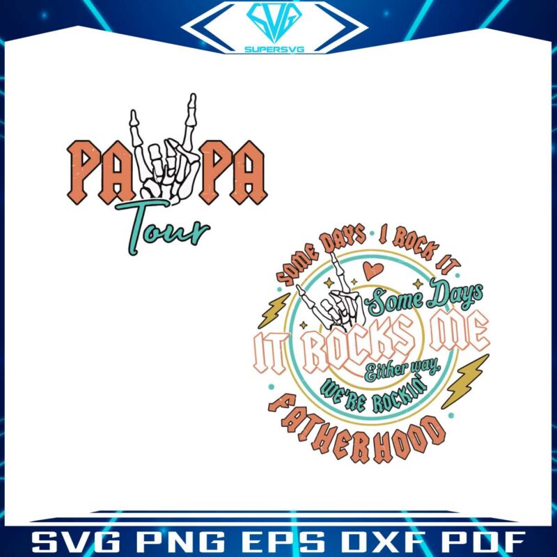 papa-tour-some-days-i-rock-it-fatherhood-svg