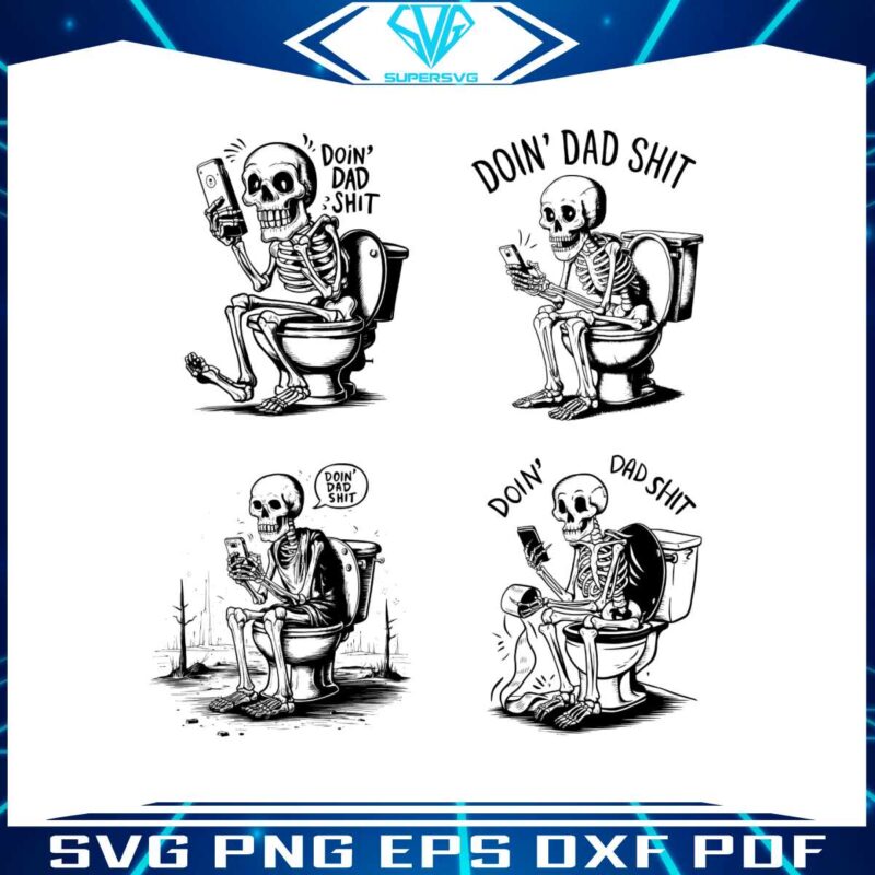 funny-doin-dad-shit-skeleton-svg-bundle