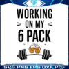 working-on-my-6-pack-funny-fathers-day-svg