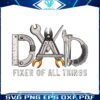 dad-fixer-of-all-things-funny-dad-life-png