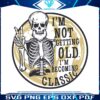 im-not-getting-old-im-becoming-a-classic-beard-skeleton-svg