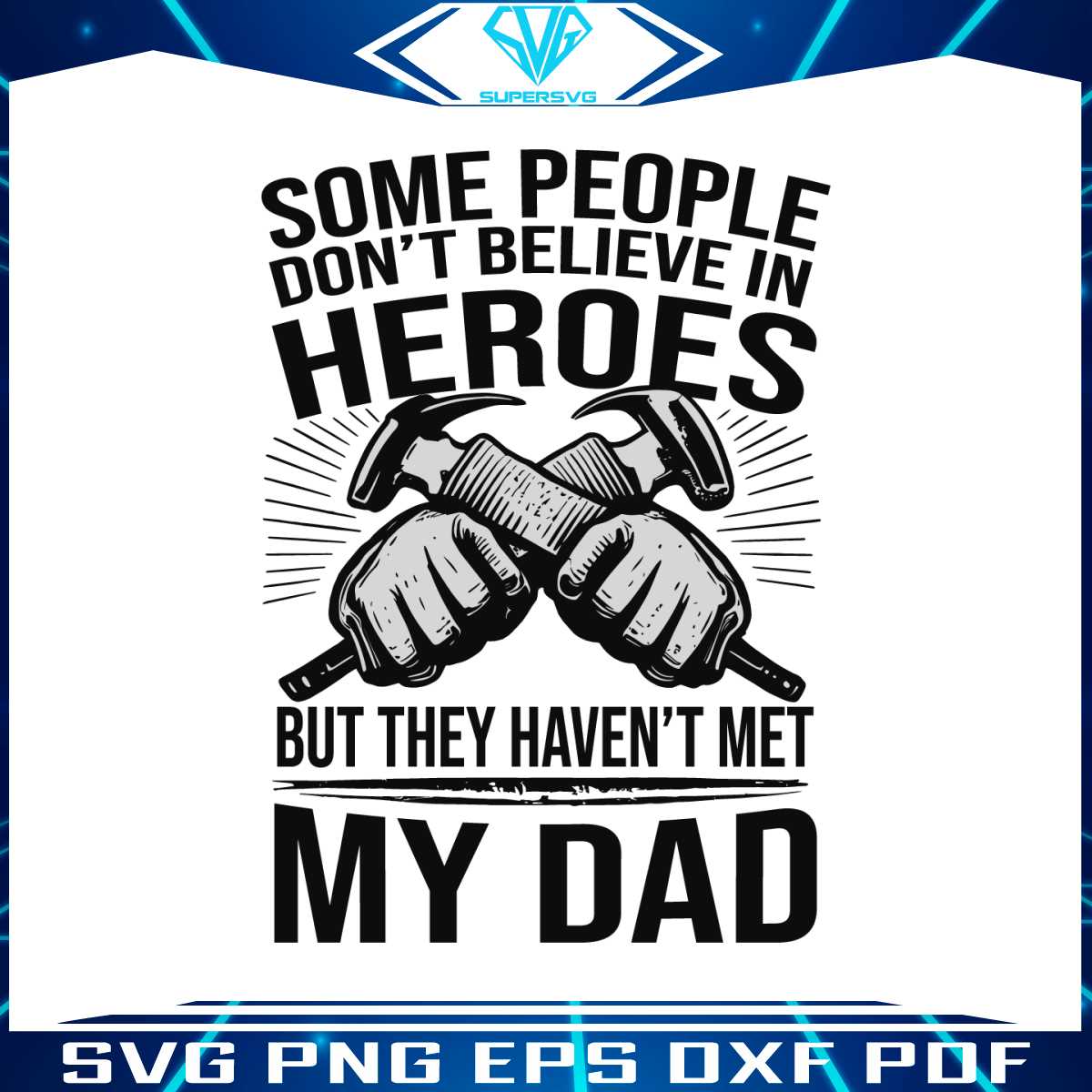 some-people-dont-believe-in-hero-happy-fathers-day-svg