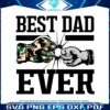 best-dad-ever-happy-father-day-svg