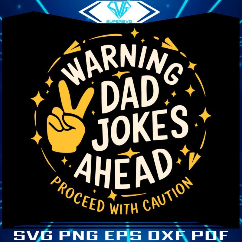warning-dad-jokes-ahead-funny-dad-life-svg