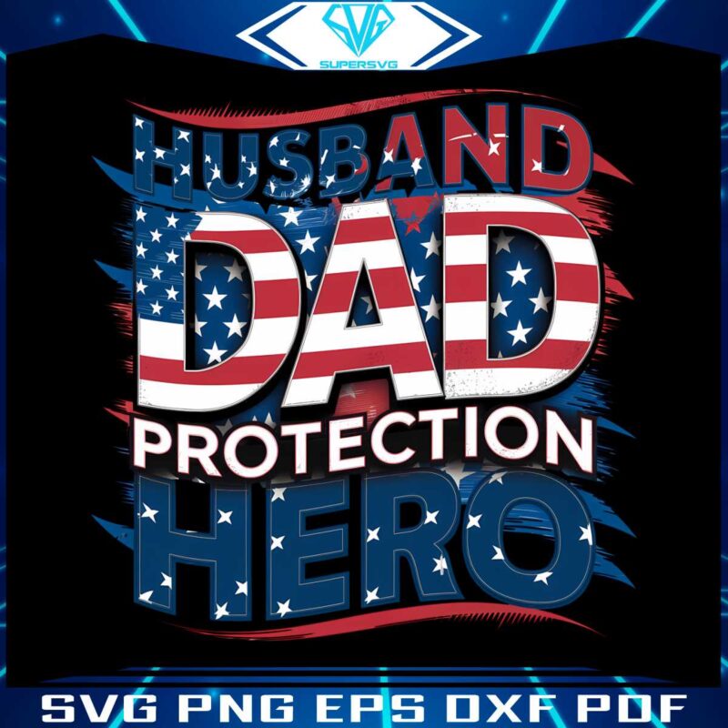 husband-dad-protection-hero-4th-of-july-father-png
