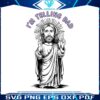 vintage-im-telling-dad-jesus-png