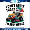i-cant-adult-today-im-busy-mowed-skeleton-dad-png
