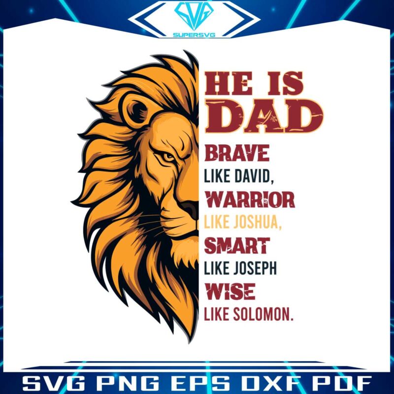 he-is-dad-brave-like-david-warrior-like-joshua-svg