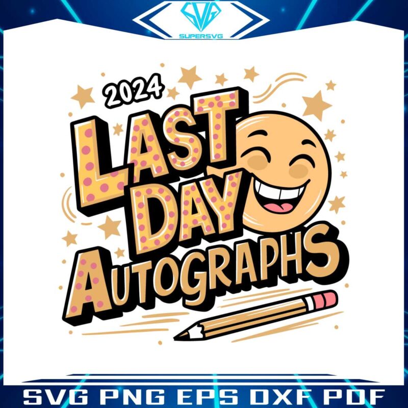 last-day-autographs-2024-out-of-school-svg
