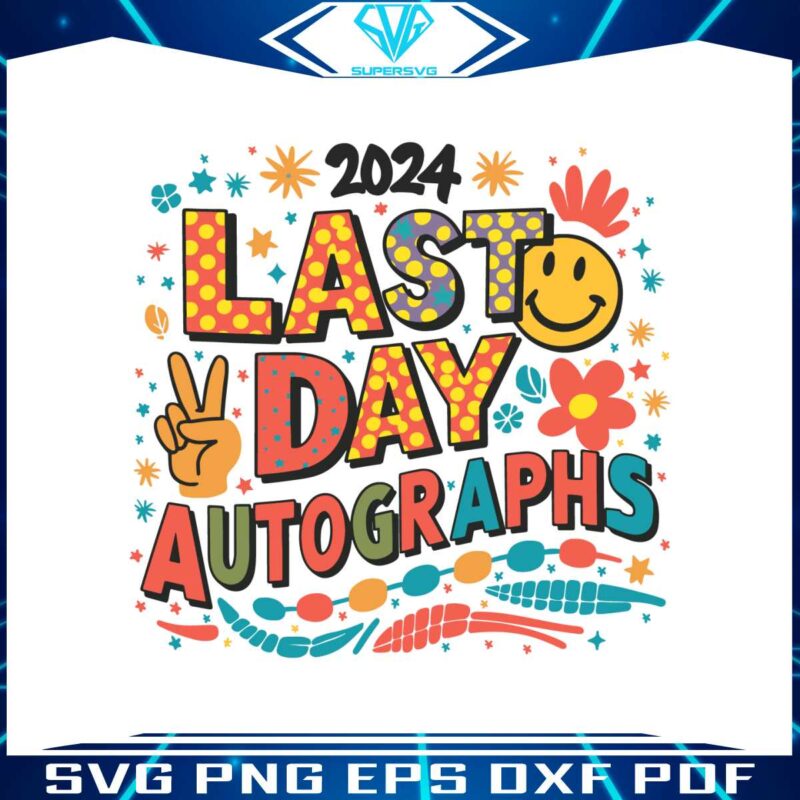 last-day-autographs-last-day-of-school-svg