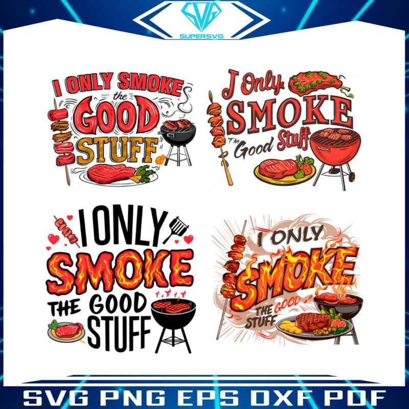 i-only-smoke-the-good-stuff-png-bundle