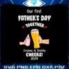 custom-our-first-fathers-day-together-svg