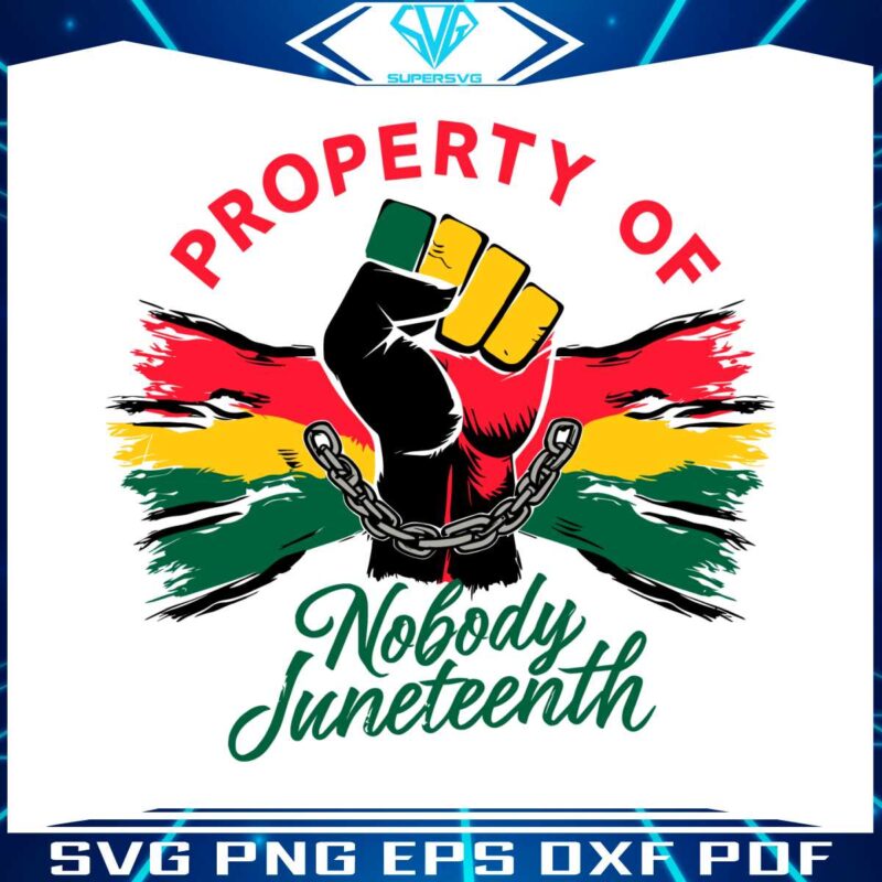 property-of-nobody-juneteenth-svg
