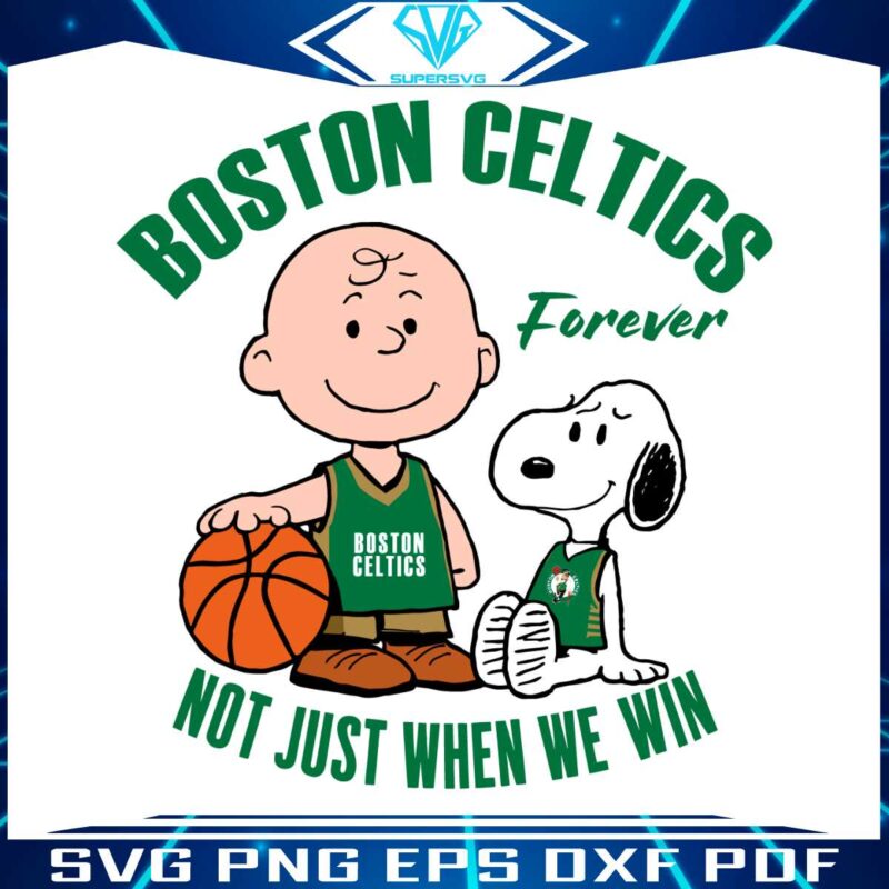 boston-celtics-forever-not-just-when-we-win-svg