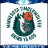 bring-ya-ass-minnesota-timberwolves-nba-team-svg