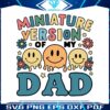 miniature-version-of-my-dad-fathers-day-svg
