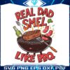 reel-dad-smell-like-bbq-grillfather-png