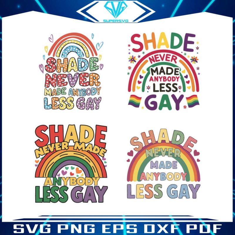 shade-never-made-anybody-less-gay-svg-bundle