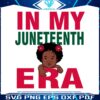 in-my-juneteenth-era-black-history-svg