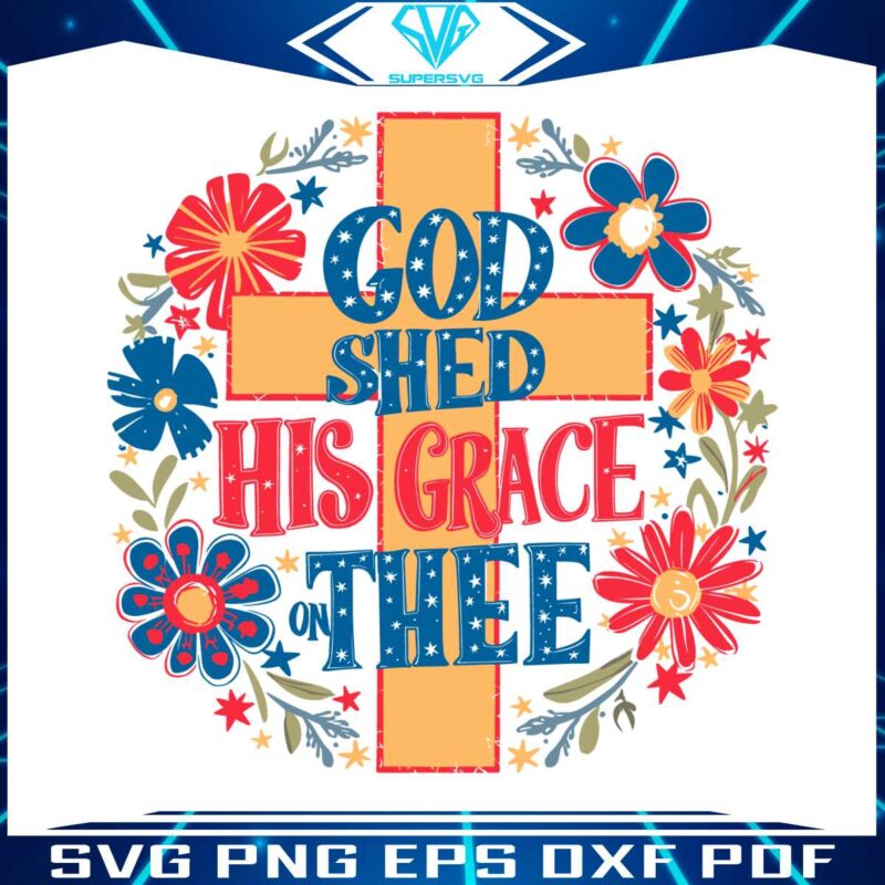 floral-cross-god-shed-his-grace-on-thee-svg