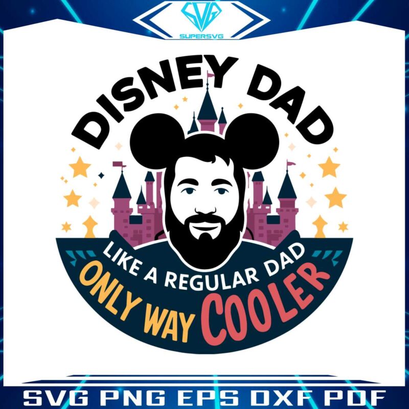 disney-dad-like-a-regular-dad-only-way-cooler-svg