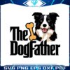 the-dogfather-funny-dog-dad-svg