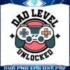 dad-level-unlocked-funny-gamer-dad-svg