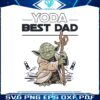 yoda-best-dad-star-wars-daddy-svg