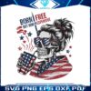 born-free-but-now-im-expensive-patriotic-skull-png