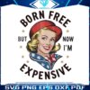 born-free-but-now-im-expensive-american-girl-png