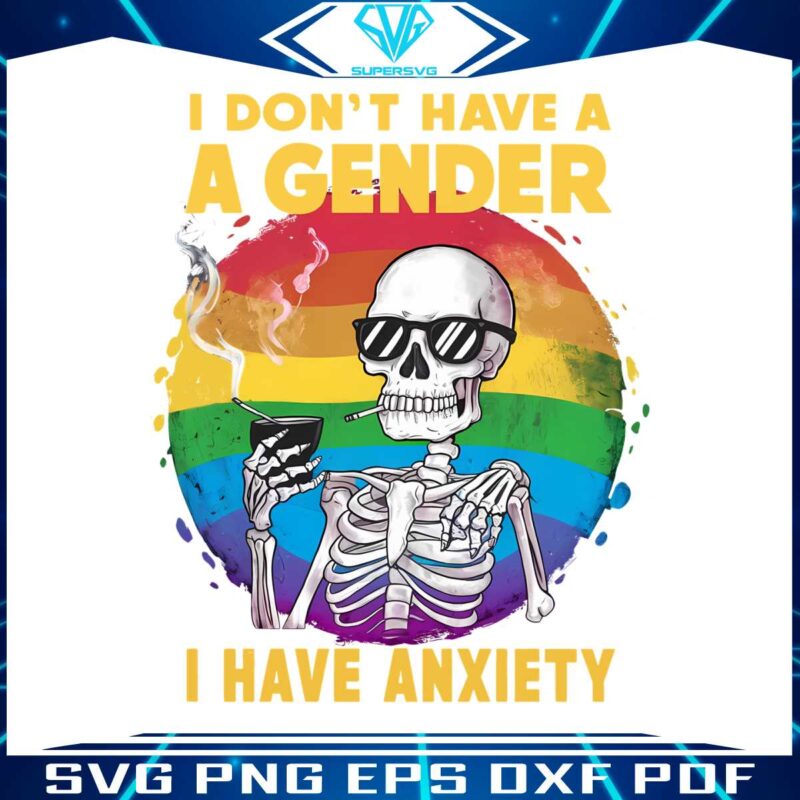 i-dont-have-a-gender-i-have-anxiety-rainbow-png