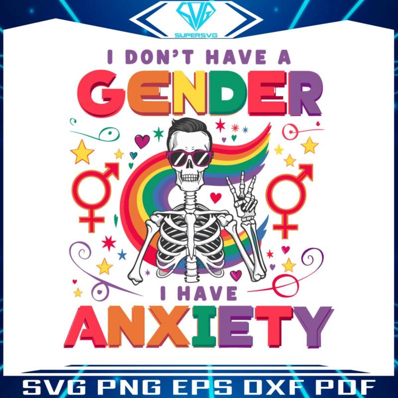 lgbt-i-dont-have-a-gender-i-have-anxiety-svg