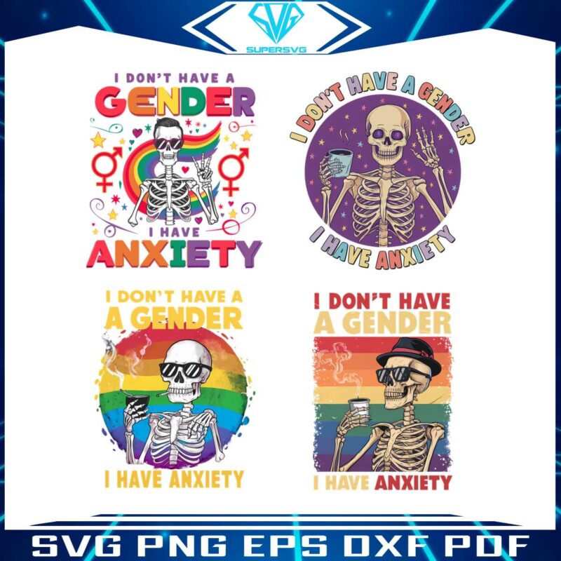 i-dont-have-a-gender-i-have-anxiety-svg-png-bundle